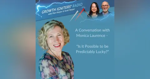 Is it Possible to be Predictably Lucky?  – with Monica Laurence