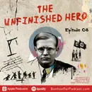 The Unfinished Hero