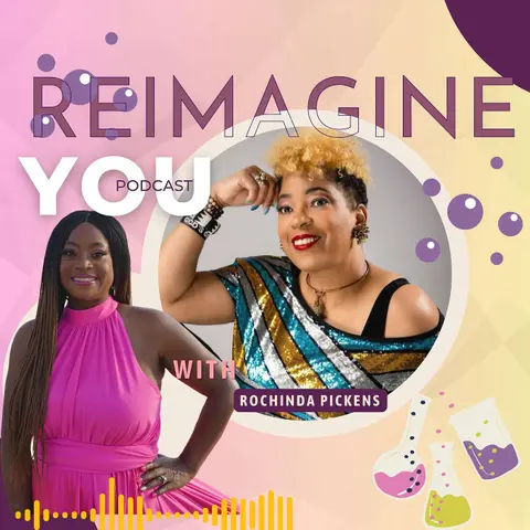 Embracing Change and Triumph with Rochinda Pickens