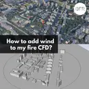 272 - How to add wind to fire CFD analysis?