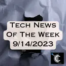 Tech News of the Week for 9/14/2023 [MTG009]