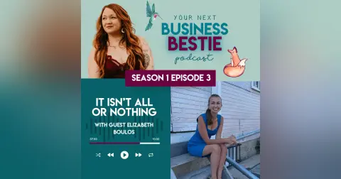 It Isn't All or Nothing with Elizabeth Boulos