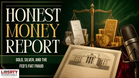 Honest Money Report: Gold, Silver, and the Fed's Fiat Fraud | 09-19-26