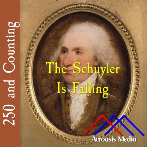 The Schuyler Is Falling–July 24, 1776