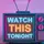 Watch This Tonight