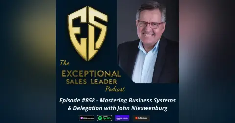 Mastering Business Systems & Delegation with John Nieuwenburg