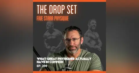 299 – 6 Habits That Separate Good Physiques From Great Ones (It’s Not Genetics)