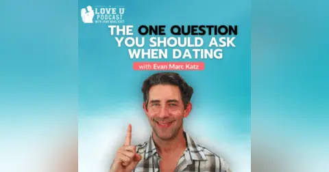 The One Question You Should Ask When Dating