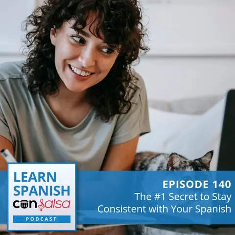 The #1 Secret to Stay Consistent with Your Spanish in 2024 ♫ 140