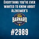 Everything you've ever wanted to know about Alzheimer's  - #2989