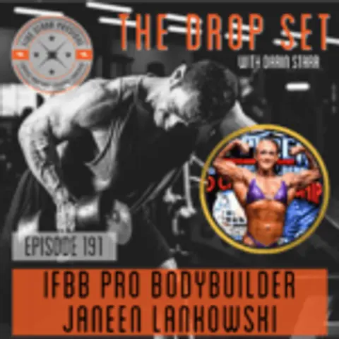 The Drop Set – Episode 191:  IFBB Pro Janeen Lankowski