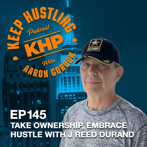 Take Ownership, Embrace Hustle with J Reed Durand