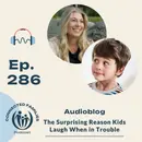 The Surprising Reason Kids Laugh When in Trouble