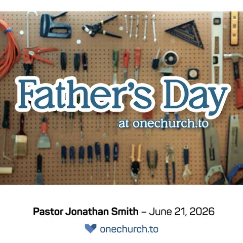 Father's Day at OneChurch.to