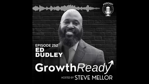 Episode 252: Building Legacy Through Impact with Ed Dudley