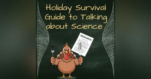 Holiday Survival Guide: How to talk about scientific studies around the dinner table
