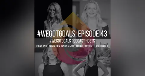 The #WeGotGoals Podcast Anniversary Episode