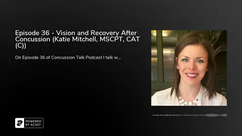 Episode 36 - Vision and Recovery After Concussion (Katie Mitchell, MSCPT, CAT (C))