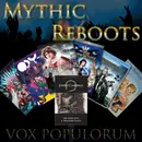 Episode 13: Mythic Reboots