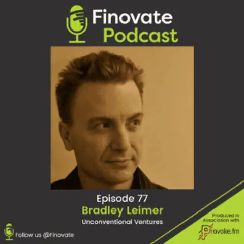 EP 77: Bradley Leimer, Unconventional Ventures