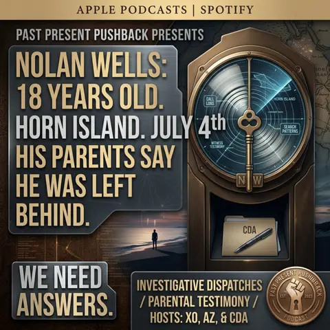 Nolan Wells: 18 Years Old. Horn Island. July 4th. His Parents Say He Was Left Behind. We Need Answers.