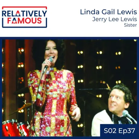 Episode 37 – Linda Gail Lewis (Jerry Lee Lewis – Sister)