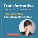 How Leadership Confidence Gets Tested with Winnie da Silva