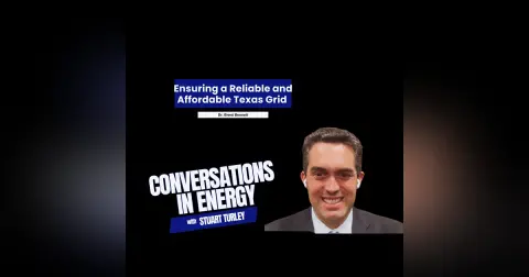 Ensuring a Reliable and Affordable Texas Grid: An Interview with Dr. Brent Bennett of the Texas Public Policy Foundation