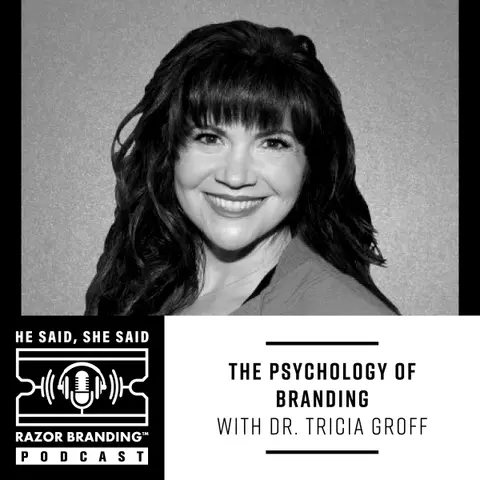 The Psychology of Branding with Dr. Tricia Groff