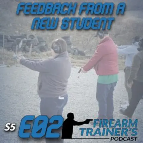 S5E02 Feedback From A New Shooter