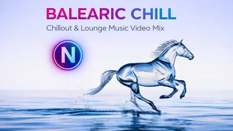 Balearic Chill – Chillout & Lounge Music Video