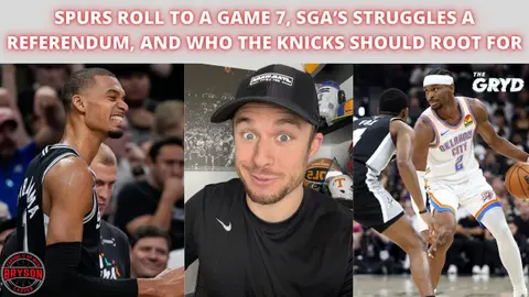 Spurs Roll to a Game 7, SGA’s Struggles a Referendum, and Who the Knicks Should Root For