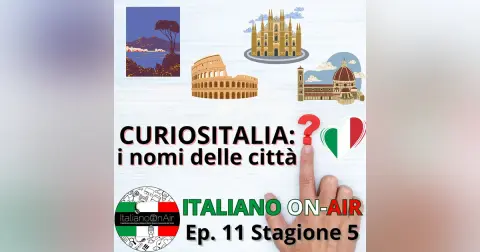 Curiositalia: perché le città italiane si chiamano così?