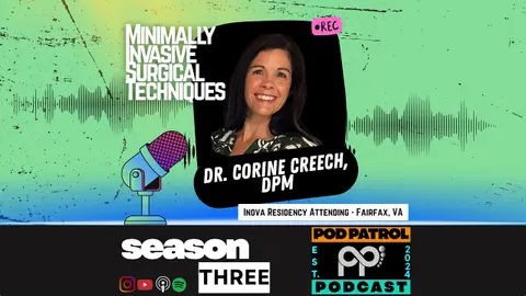 S3.E17 -  Cavus Foot Correction, MIS with Dr. Corine Creech, DPM - Inova Podiatric Residency