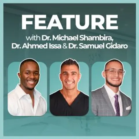 Feature #100: Mastering Patient Care & Expectations with Dr Sam Gidaro