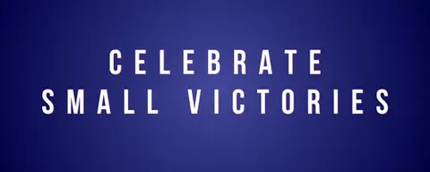 Small wins are the proof that big things are possible—don’t overlook them