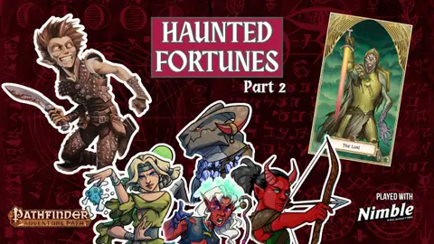 Haunted Fortunes Part 2: The Hideout | Pathfinder played with Nimble | Actual Play
