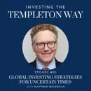 20: Global Investing Strategies for Uncertain times with Matthew McLennan