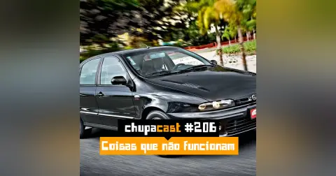 Episódio #206 – Coisas que não funcionam