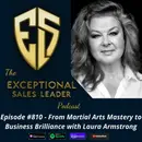 From Martial Arts Mastery to Business Brilliance with Laura Armstrong