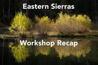 Eastern Sierras Workshop Recap