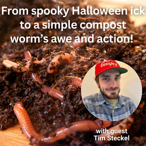 From Ick to Wow: How Worms and Composting Teach Resilience