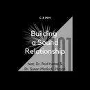 101 - Building a Sound Relationship (feat. Dr. Rod Hetzel & Dr. Susan Matlock-Hetzel)