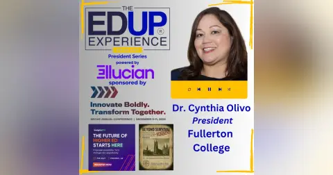 How Do You Preserve 113 Years of History While Launching Drone Degrees? - with Dr. Cynthia Olivo, President, Fullerton College
