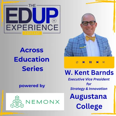 Why Can't You Succeed in Recruitment Unless Career Placement Data Is Stellar? - with W. Kent Barnds, Executive Vice President for Strategy & Innovation, Augustana College
