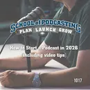 How to Start a Podcast in 2026