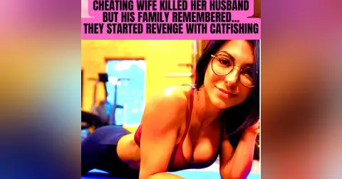 Cheating Wife Killed Her Husband But His Family Remembered... They Started Revenge With Catfishing