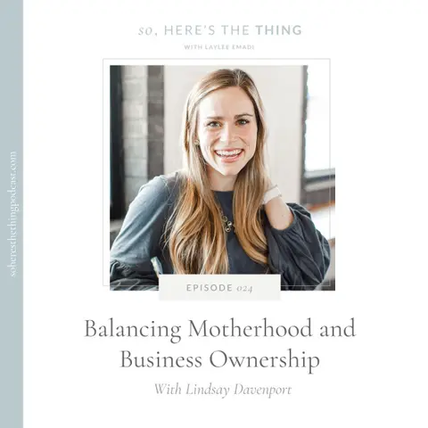 Episode 24: Balancing Motherhood and Business Ownership with Lindsay Davenport