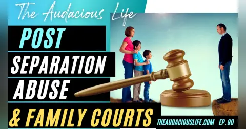 Post Separation Abuse & Family Courts