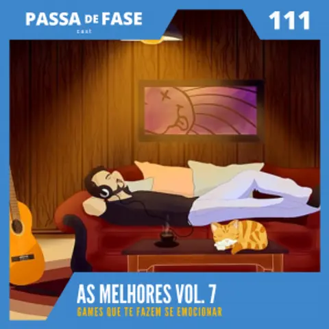As Melhores Vol.7: Músicas de games que te emocionam | E111